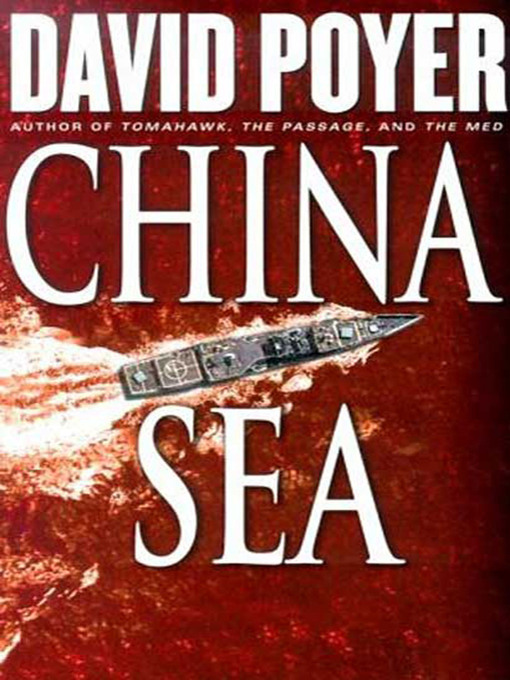 Title details for China Sea by David Poyer - Available